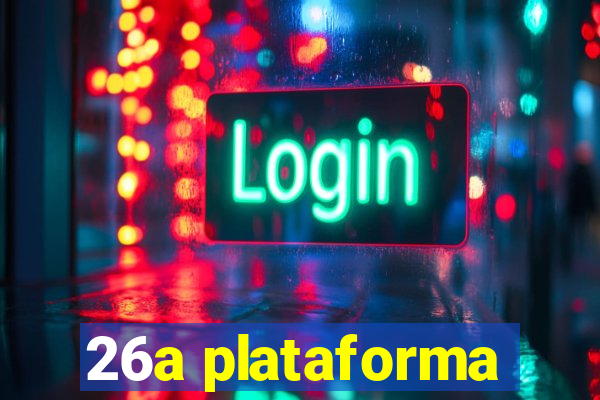 26a plataforma